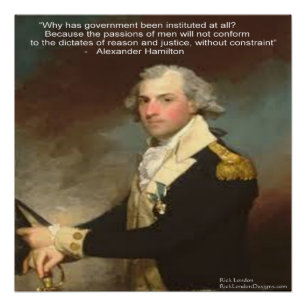 Alexander Hamilton & "Why Government" Quote Poster