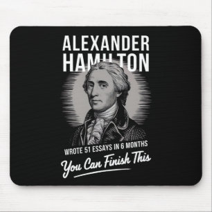 Alexander Hamilton Wrote 51 Essays In 6 Months Mouse Pad
