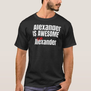 Alexander is Awesome I'm Awesome T-Shirt