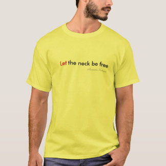 Alexander technique directions neck be free T-Shirt