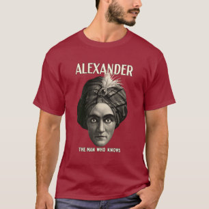 Alexander - The Man Who Knows T-Shirt