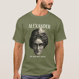 Alexander - The Man Who Knows T-Shirt