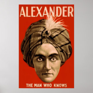Alexander "The Man Who Knows" (The Poster) Poster