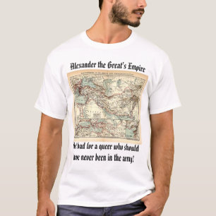 ALEXANDER'S EMPIRE, Alexander the Great's Empir... T-Shirt