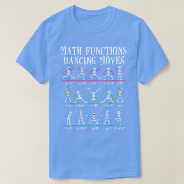 Algebra Dance Skeleton Funny Graph Figures Math Te T-Shirt (Design Front)
