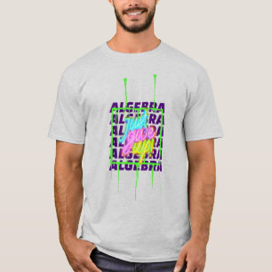 Algebra Just Give Up Math Algebra Teacher T-Shirt