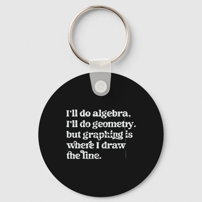 Algebra Teacher Funny Math Teacher T Graphing Geom Key Ring (Front)