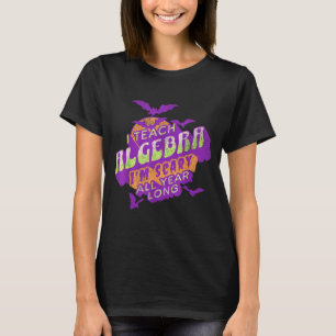 Algebra Teacher Halloween Soky Ghost Math Mathemat T-Shirt