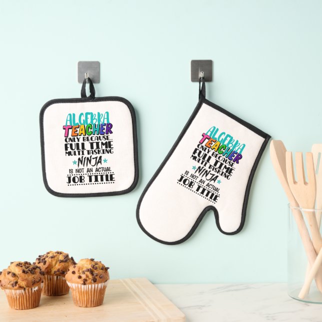Algebra Teacher Only Because Full Time Multi  Oven Mitt & Pot Holder Set (Insitu(Hanging))