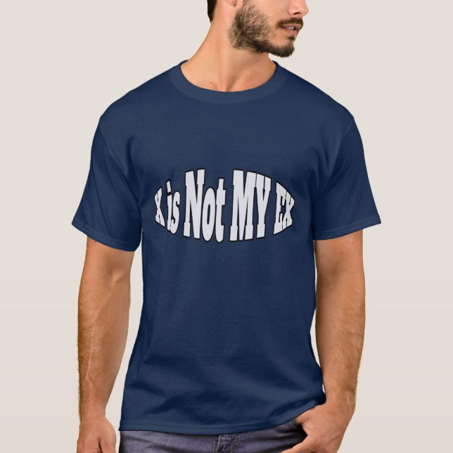 Algebra : X Is Not My Ex T-Shirt (Front)