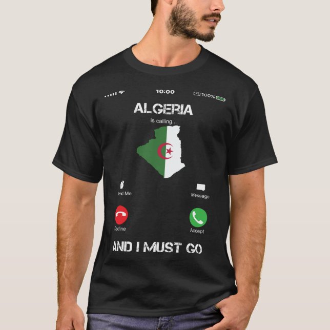 Algeria are calling and I must go tea T-Shirt (Front)