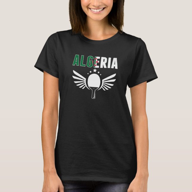Algeria Ping Pong   Algerian Table Tennis Supporte T-Shirt (Front)
