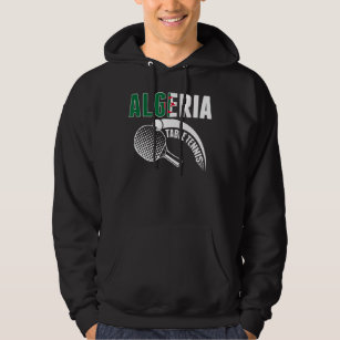 Algeria Table Tennis  Support Algerian Ping Pong T Hoodie