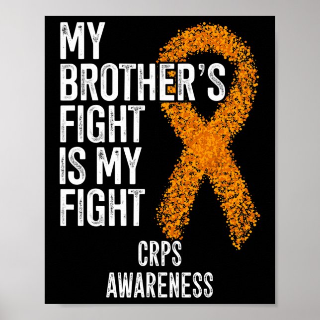 Algodystrophy My Brother's Fight Is My Fight CRPS  Poster (Front)