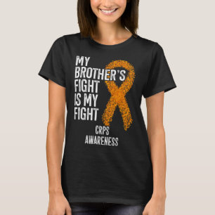 Algodystrophy My Brother's Fight Is My Fight Crps T-Shirt