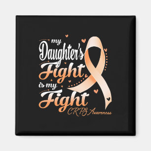 Algodystrophy My Daughter's Fight Is My Fight CRPS Magnet