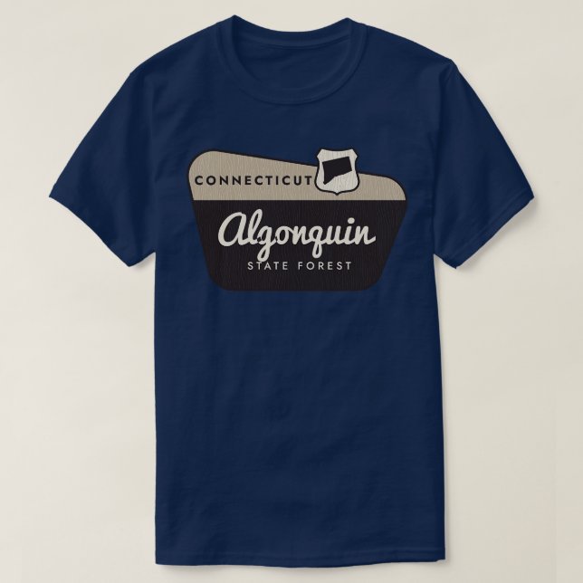 Algonquin State Forest Connecticut Welcome Sign T-Shirt (Design Front)