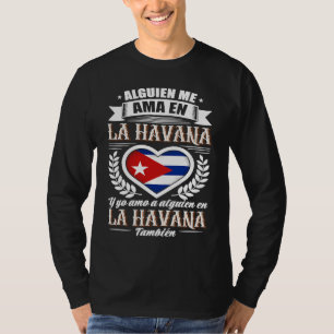 Alguien Me Ama En La Havana Cuba  1 T-Shirt