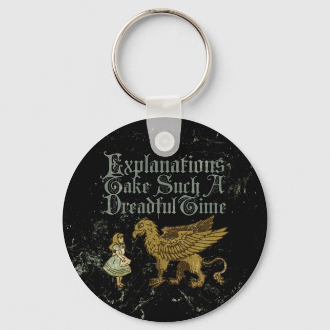 Alice Gryphon Explanations Take Such A Dreadful Ti Key Ring (Front)