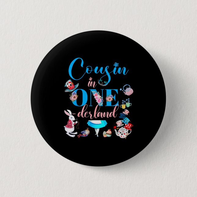 Alice In Onederland Family Cousin Of The Birthday  6 Cm Round Badge (Front)