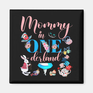 Alice In Onederland Family Mommy Of The Birthday G Magnet