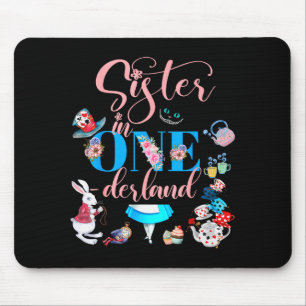 Alice In Onederland Family Sister Of The Birthday  Mouse Pad