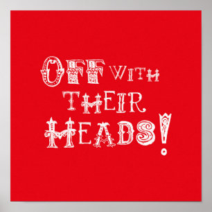 Alice In Wonderland Print - Off with Their Heads!