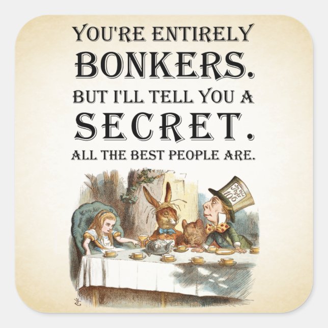 Alice In Wonderland - Tea Party - Bonkers Quote Square Sticker (Front)