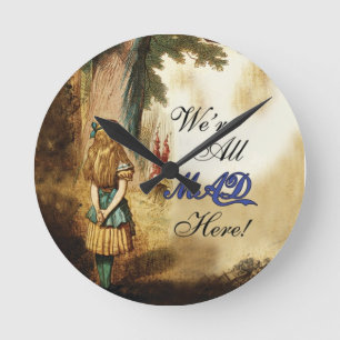 Alice in Wonderland Were All Mad Here Round Clock