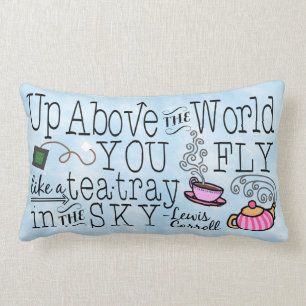 Alice in Wonderland Whimsical Tea Carroll Quote Lumbar Cushion