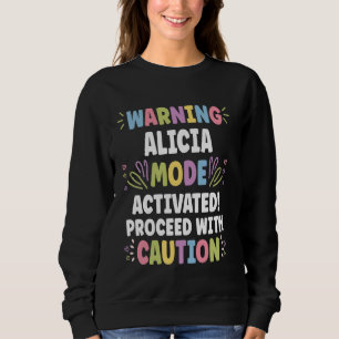 ALICIA Personalised Name Funny Cute Custom ALICIA Sweatshirt