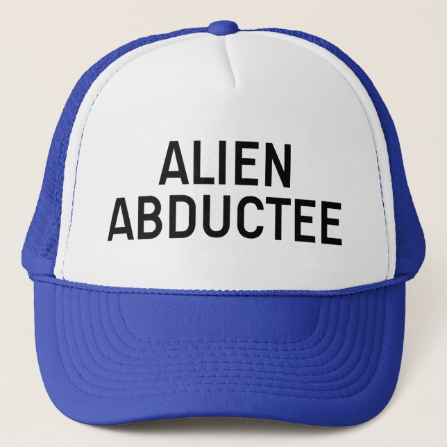 ALIEN ABDUCTEE slogan hat (Front)
