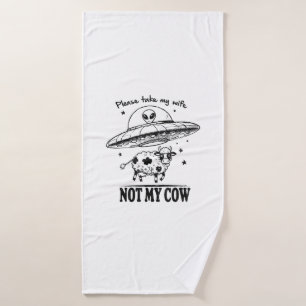 Alien Abduction, Not My Cow For Farmers Humour Bath Towel