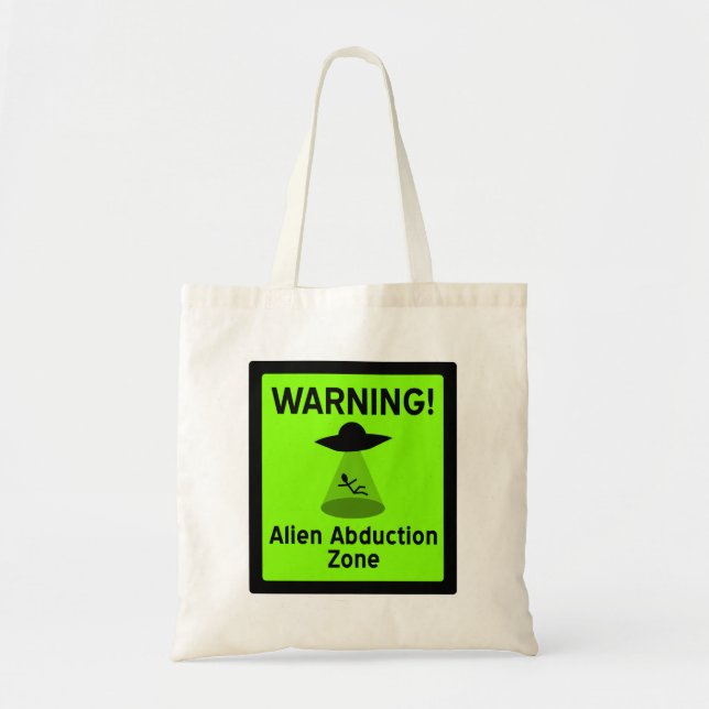 Alien Abduction Zone Warning Sign (green) Tote Bag (Front)