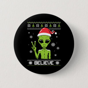 Alien Christmas Sweater Believe Funny Xmas Alien S 6 Cm Round Badge