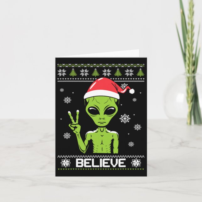 Alien Christmas Sweater Believe Funny Xmas Alien S Card (Front)