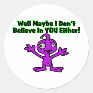 Alien Doesn't Believe Classic Round Sticker