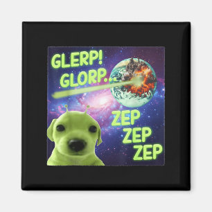 Alien Dog Meme Glerp Glorp Funny Space Laser Gift Magnet