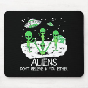 Alien Dont Believe In You Either Funny Alien Long  Mouse Pad