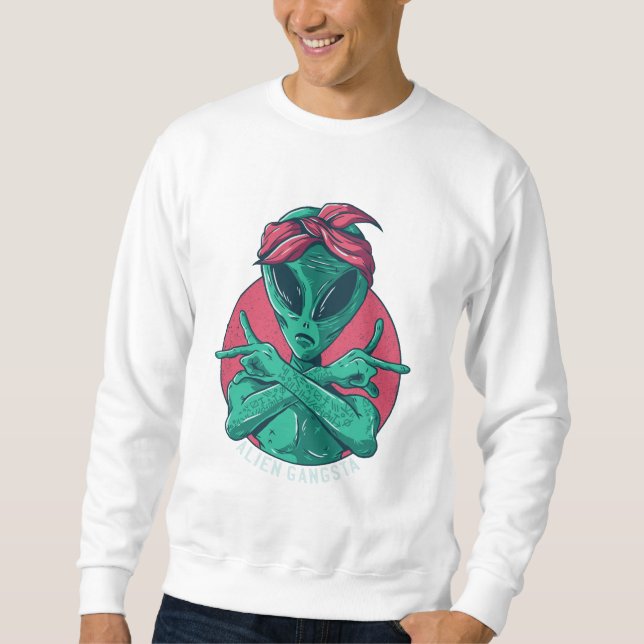 Alien Gangsta Sweatshirt (Front)