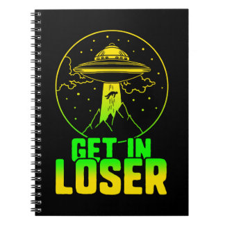 Alien Get In Loser Pun Gift Notebook