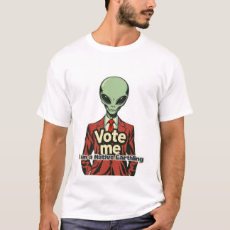 Alien government candidate T-Shirt