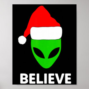 Alien Green Face Christmas Santa Hat Believe Poster