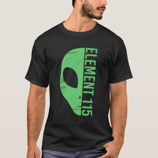 Alien Head Element 115 Ununpentium Area 51 Uup Ufo T-Shirt