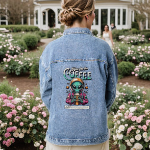 Alien Here for the Coffee Denim Jacket