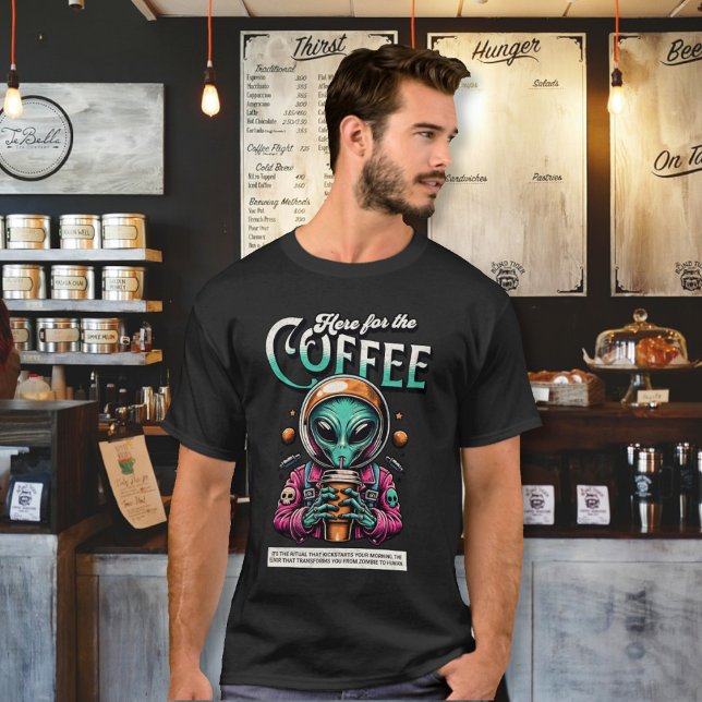Alien Here for the Coffee T-Shirt (Creator Uploaded)