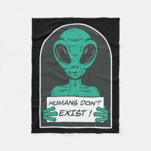 Alien Humans Dont Exist  Fleece Blanket
