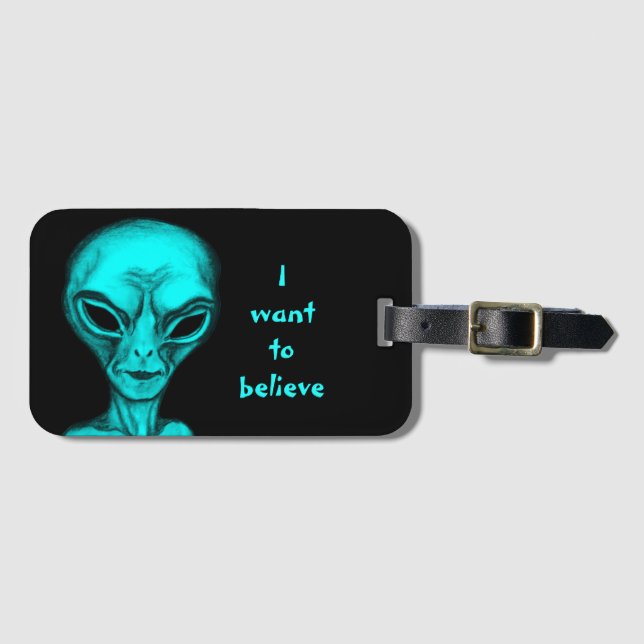 Alien , I want to believe Luggage Tag (Front Horizontal)