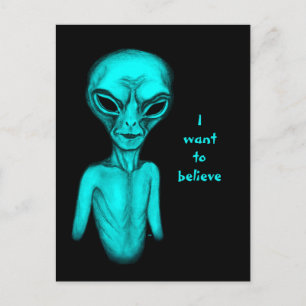 Alien , I want to believe Postcard