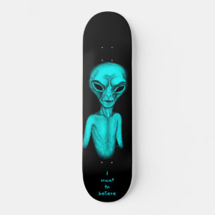 Alien , I want to believe Skateboard